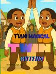 T'iani Magical Twin Within (Independently published) - фото