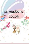 Mi Mundo a Color (Independently published) - фото
