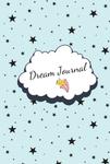 Dream Journal: Never Stop Dreaming (Independently published) - фото