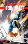 Deathstroke, The Terminator Vol. 4: Crash Or Burn (DC Comics) - фото