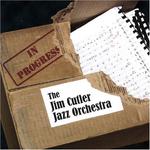 CD диск Cutler, Jim (Jazz Orchestra): In Progress - фото
