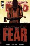 Walking Dead #98 "1st Print- 'Something to Fear" (IMAGE COMICS) - фото