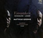 Диск CD Schumann: Einsamkeit - Robert Schumann, Matthias Goerne - фото