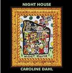CD диск Dahl, Caroline: Night House - фото