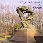 CD диск Chopin / Fiderkiewicz, Alicja: Alicja Fiderkiewicz Plays Chopin - фото