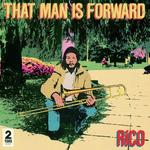 Виниловая пластинка LP That Man Is Forward [40th Anniversary Edition] - Rico Rodriguez - фото