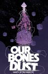 Our Bones Dust (Image Comics) - фото