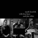 Диск CD Mark Kozelek With Ben Boye And Jim White - Mark Kozelek, Ben Boye, Jim White - фото