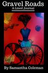 Gravel Roads: A Lined Journal - фото