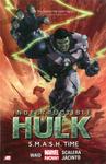 Indestructible Hulk 3: S.M.A.S.H. Time (Marvel Enterprises) - фото