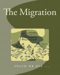 The Migration: Snack or Die .. (CreateSpace Independent Publishing Platform) - фото