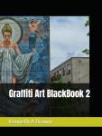 Graffiti Art BlackBook 2 (Independently published) - фото