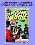 John Wayne Adventure Comics Collection #19-21 (CreateSpace Independent Publishing Platform) - фото