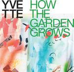 Диск CD How The Garden Grows - YVETTE - фото