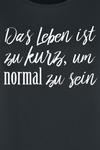 Футболка Sprüche Das Leben ist zu kurz, um normal zu sein, черный - фото 2