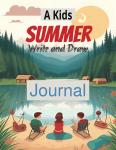 A Kids Summer Write and Draw Journal (Independently published) - фото