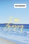 NOTEBOOK: I am Amazing (Independently published) - фото