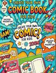 Create Your Own Comic Book: Great for Kids (Independently published) - фото