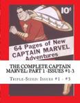 The Complete Captain Marvel: Part 1 -Issues #1-3: Triple Sized: Issues #1 - #3 (CreateSpace Independent Publishing Platform) - фото