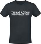 Футболка Sprüche I'm not aging! I'm increasing in value, черный - фото