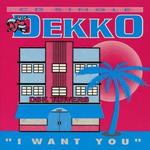 CD диск Dekko: I Want You - фото