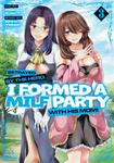 Betrayed by the Hero, I Formed a MILF Party with His Mom! (Manga) Vol. 3 (Ghost Ship) - фото