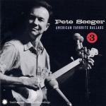 Диск CD American Favorite Ballads, Vol. 3 - Pete Seeger - фото