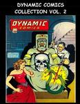 Dynamic Comics Collection Vol. 2: 8 Issue Super Collection - Dynamic Comics #13 - #20 (CreateSpace Independent Publishing Platform) - фото