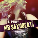 CD диск DJ Party: Mr. Saxobeat - фото