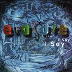 Диск CD I Say I Say I Say - Erasure - фото