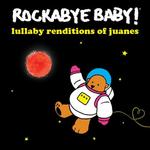 Диск CD Lullaby Renditions Of Juanes - Rockabye Baby! - фото
