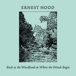 CD диск Hood, Ernest: Back To The Woodlands / Where The Woods Begin - фото