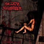 CD диск Nuclear Aggressor: Condemned to Rot - фото