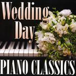 CD диск Wedding Day Piano Classics: Wedding Day Piano Classics - фото