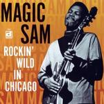 CD диск Magic Sam: Rockin' Wild in Chicago - фото