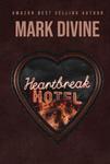 Heartbreak Hotel (Independently published) - фото