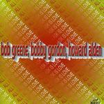 CD диск Greene, Bob / Gordon, Bobby / Alden, Howard: All I Ask Is Love - фото