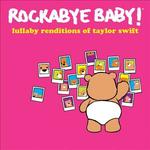 Диск CD Lullaby Renditions Of Taylor Swift - Rockabye Baby! - фото