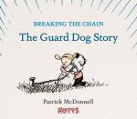 Breaking the Chain: The Guard Dog Story - фото