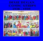 Dixie Dugan Comic Strips: 1938 - 1939 (CreateSpace Independent Publishing Platform) - фото