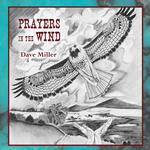CD диск Miller, Dave: Prayers in the Wind - фото