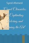 "Camel Chronicles: A Captivating Coloring and Learning the Art" (Independently published) - фото