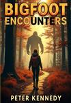Bigfoot Encounters (Independently published) - фото
