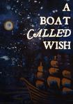 A Boat Called Wish (Independently published) - фото