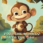 Pogo the Monkey Saves the Day (Independently published) - фото