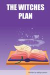 THE WITCHES PLAN (Independently published) - фото