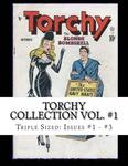 Torchy Collection Vol. #1: Triple Sized: Issues #1 - #3 (CreateSpace Independent Publishing Platform) - фото