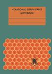 Hexagonal Graph Paper Notebook: 120 Pages Hardcover Large Hexagonal Graph Paper Notebook (Independently published) - фото