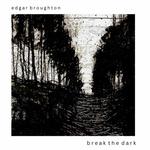 Диск CD Break The Dark - Edgar Broughton - фото