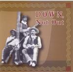 CD диск Down Not Out: Down Not Out - фото